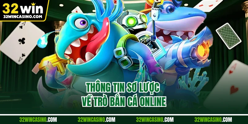 Thông tin sơ lược về trò bắn cá online